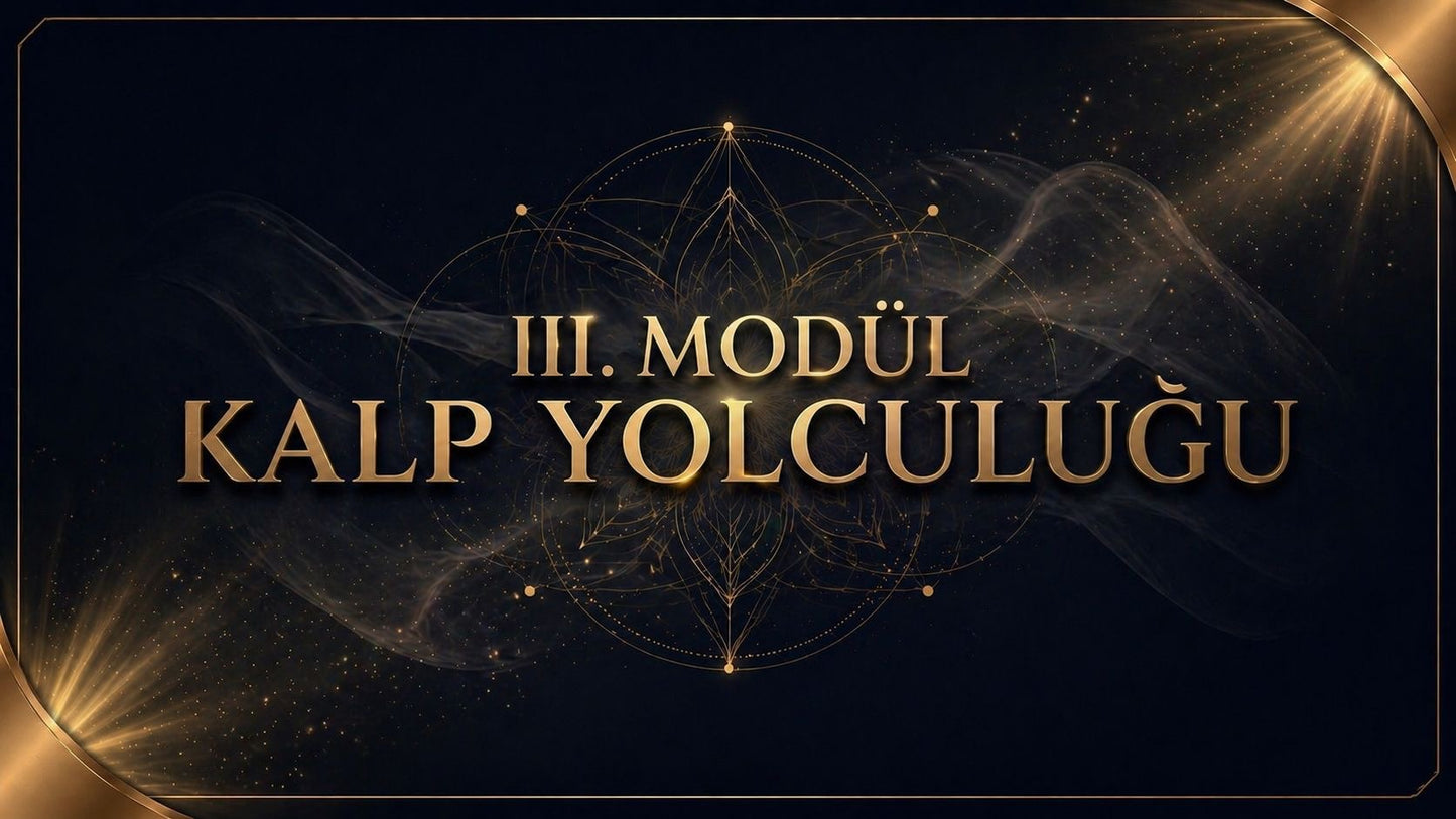 Akaşa 3. Modül - Kalp yolculuğu